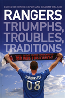 Rangers Triumphs, Troubles, Traditions