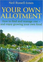Your Own Allotment How to find and manage one- an