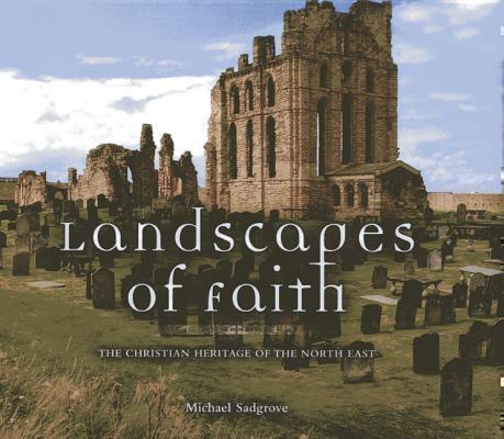 Landscapes of Faith The Christian Heritage of the