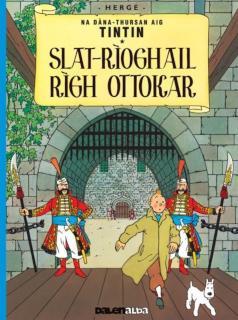 Tintin sa Gaidhlig: Slat-Rioghail Righ Ottokar (Tintin in Gaelic) 