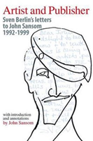 Artist and Publisher Sven Berlin's Letters to John