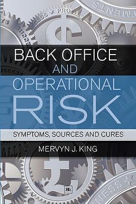 Back Office and Operational Risk Symptoms, sources and cures