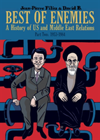 Best of Enemies: A History of US and Middle East Relations Part Two: 1953-1984