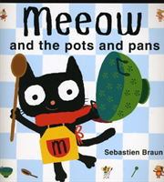 Meeow and the Pots and Pans 