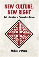 New Culture, New Right Anti-Liberalism in Postmodern