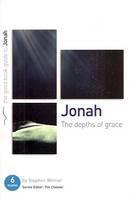 Jonah: The Depths of Grace 6 studies for individuals or g