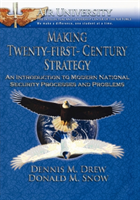 Making Twenty-First-Century Strategy An Introduction to Modern Nati