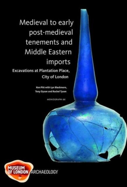 Medieval to early post-medieval tenements and Middle Eastern imports 