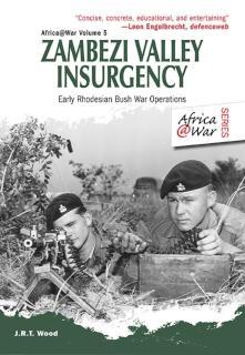 Zambezi Valley Insurgency Early Rhodesian Bush War Opera