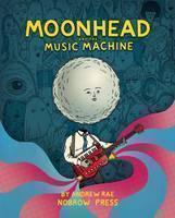 Moonhead and the Music Machine 
