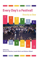 Every Day's a Festival! Diversity on Show