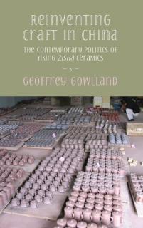Reinventing craft in China The Contemporary Politics of Y