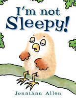 I'm Not Sleepy! 