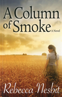 Column of Smoke A Novel