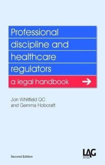 Professional discipline and healthcare regulators a legal handbook