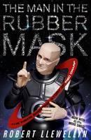 Man In The Rubber Mask The Inside Smegging Story of Red Dwarf