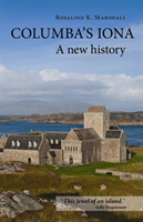 Columba's Iona A New History
