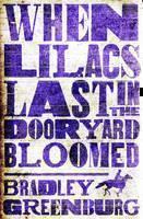 When Lilacs Last in the Dooryard Bloomed 