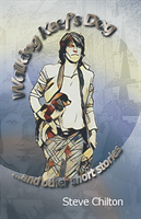 Walking Keef's Dog and Other Short Stories 