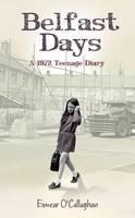 Belfast Days A 1972 Teenage Diary