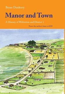 Manor and Town A History of Wolverton and Dis