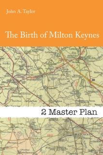 Birth of Milton Keynes 2 The Master Plan