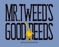 Mr Tweed's Good Deeds 
