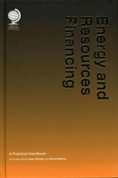 Energy and Resources Financing A Practical Handbook