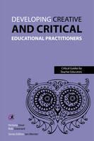 Developing Creative and Critical Educational Practitioners 