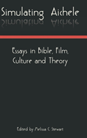 Simulatingaichele Essays in Bible, Film, Culture