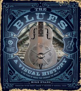 Blues: A Visual History 