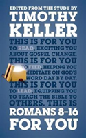 Romans 8 - 16 For You For reading, for feeding, for leading