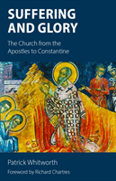 Suffering and Glory The Church from the Apostles t