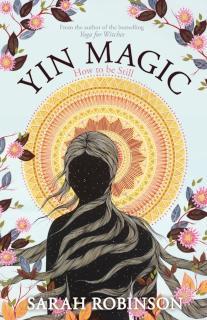 Yin Magic How to be Still