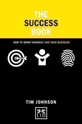 Success Book: How to Grow Yourself and Your Business 