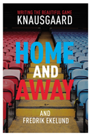 Home and Away Writing the Beautiful Game
