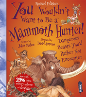 You Wouldn't Want To Be A Mammoth Hunter! Extended Edition