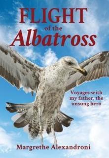 Flight of the Albatross Voyages with my father, the un