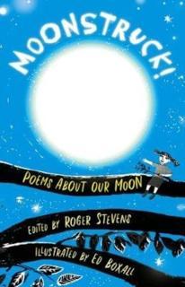 Moonstruck! Poems About Our Moon