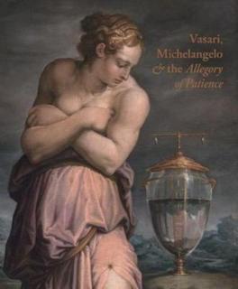 Vasari, Michelangelo and the Allegory of Patience 