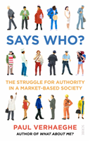 Says Who? the struggle for authority in a market-based society