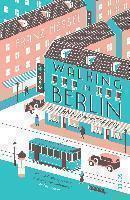Walking in Berlin a flaneur in the capital