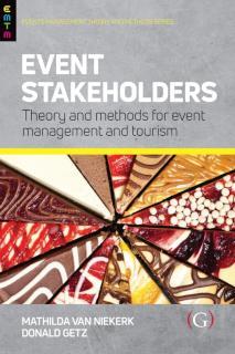 Event Stakeholders Theory and methods for event management and tourism