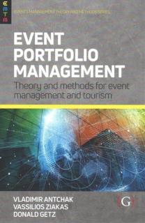 Event Portfolio Management Theory and methods for event management and tourism
