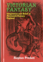 Victorian Fantasy Imagination and Belief in Nineteenth-Century England