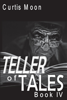 Teller of Tales Book IV
