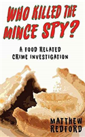 Who Killed the Mince Spy? A Food Crime Investigation