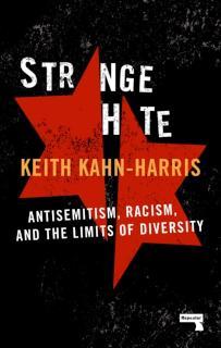 Strange Hate Antisemitism, Racism and the Limits of Diversity
