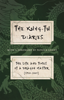 Kung-Fu Diaries The Life and Times of a Dragon