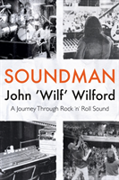 Soundman A Journey Through Rock 'n' Rol